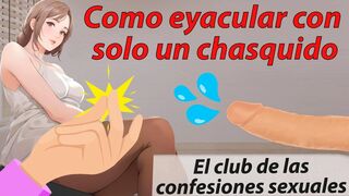 Spanish tutorial, how to cum without hands. The club of sexual confessions.